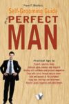 Self-Grooming Guide For A Perfect Man