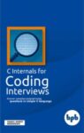 C Internals For Coding Interviews