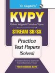 KVPY: Stream-SB/SX Examination for 1st Year UG Program/Class XII Practice Test Papers (Solved)