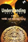 Understanding Relations - The Vedic Astrology Way