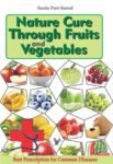 Nature Cure Through Fruits and Vegetables
