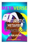 Futuristic Metaverse Technologies