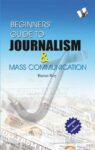 Beginners' Guide To Journalism & Mass Communication