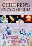 Children's Encyclopedia - Physics And Chemistry