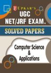 UGC NET/JRF Exam. Solved Papers Computer Science & Applications