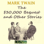 The $30,000 Bequest and Other Stories (Version 2)