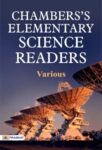 Chambers's Elementary Science Readers by Various