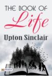 The Book of Life by Upton Sinclair