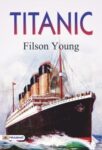 Titanic by Filson Young