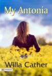 My Antonia by Willa Cather