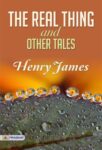 The Real Thing and Other Tales  by Henry James