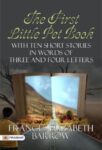 The First Little Pet Book with Ten Short Stories in Words of Three and Four Letters by Frances Elizabeth Barrow