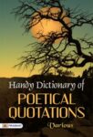 Handy Dictionary of Poetical Quotations by Various
