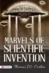 Marvels of Scientific Invention by Thomas W. Corbin