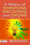 A History of Inventions, Discoveries, and Origins, Volume 2 (of 2) by Beckmann
