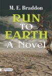 Run to Earth: A Novel by M. E. Braddon