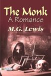 The Monk: A Romance by M. G. Lewis