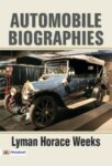 Automobile Biographies by Lyman Horace Weeks
