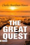 The Great Quest by Charles Boardman Hawes