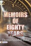 Memoirs of Eighty Years by Thomas Gordon Hake