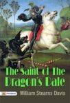 The Saint of the Dragon's Dale by William Stearns Davis
