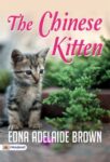 The Chinese Kitten by Edna Adelaide Brown