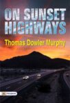 On Sunset Highways by Thomas Dowler Murphy