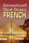 International Short Stories: French by Various