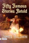 Fifty Famous Stories Retold by James Baldwin