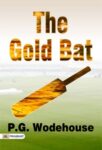 The Gold Bat by P. G. Wodehouse