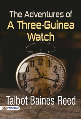 6235989715394.jpg The Adventures of a Three-Guinea Watch by Talbot Baines Reed - Image 1