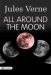 All Around the Moon by Jules Verne