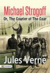 Michael Strogoff; Or, The Courier of the Czar by Jules Verne