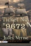 Ticket No. "9672" by Jules Verne