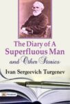 The Diary of a Superfluous Man, and Other Stories by Ivan Sergeevich Turgenev