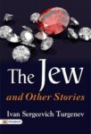 The Jew and Other Stories by Ivan Sergeevich Turgenev