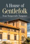 A House of Gentlefolk by Ivan Sergeevich Turgenev
