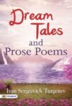 Dream Tales and Prose Poems by Ivan Sergeevich Turgenev
