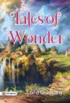 Tales of Wonder by Lord Dunsany