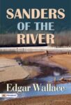 Sanders of the River by Edgar Wallace