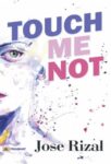 Touch Me Not by Jose Rizal
