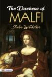 The Duchess of Malfi by John Webster