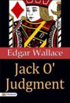 Jack O' Judgment by Edgar Wallace
