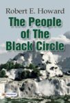 The People of the Black Circle by Robert E. Howard