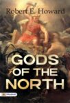 Gods of the North by Robert E. Howard