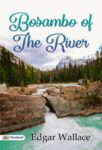 Bosambo of the River by Edgar Wallace