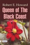 Queen of the Black Coast by Robert E. Howard