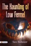 The Haunting of Low Fennel by Sax Rohmer