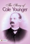 The Story of Cole Younger by Cole Younger