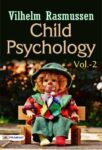 Child psychology Vol-2 by Vilhelm Rasmussen